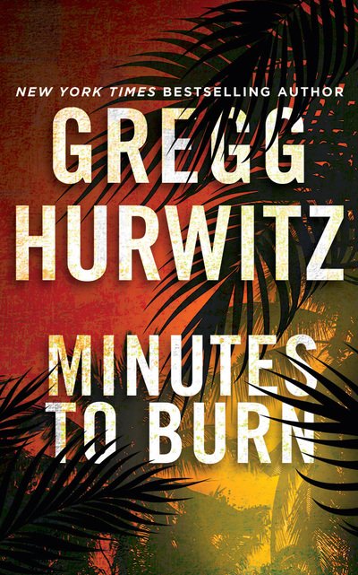 Cover for Gregg Hurwitz · Minutes to Burn (Lydbok (CD)) (2019)