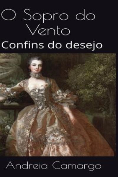 Cover for Andreia Camargo · O Sopro do Vento (Paperback Book) (2018)