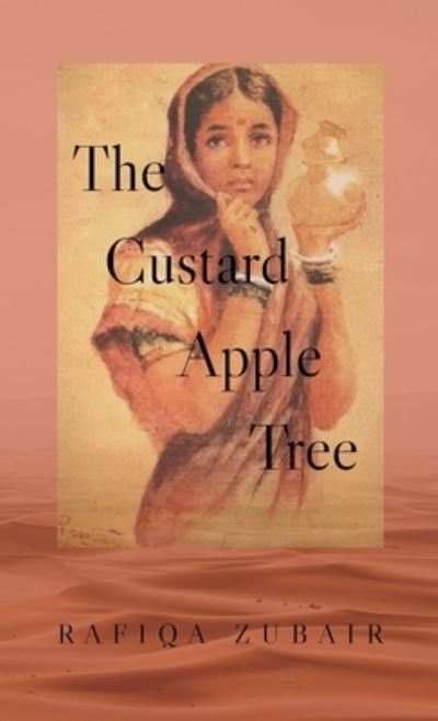 Cover for Rafiqa Zubair · Custard Apple Tree (Book) (2022)