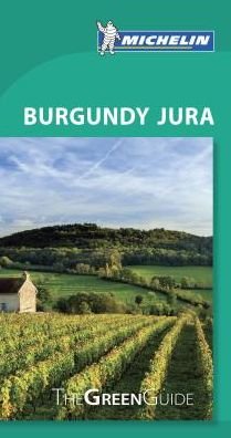 Cover for Michelin · Burgundy Jura - Michelin Green Guide: The Green Guide - Michelin Tourist Guides (Paperback Bog) (2017)