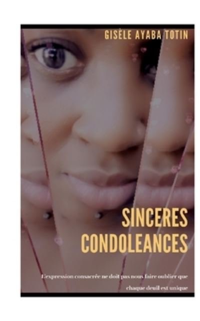 Cover for Gisèle Ayaba Totin · Sincères condoléances (Paperback Book) (2022)