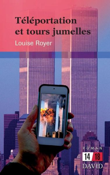 Cover for Louise Royer · Téléportation Et Tours Jumelles (Paperback Book) (2018)