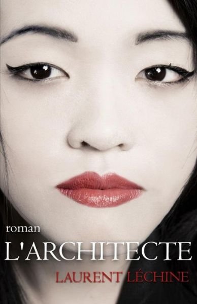 Cover for Léchine Laurent · L'architecte (Paperback Book) [French, 1 edition] (2014)