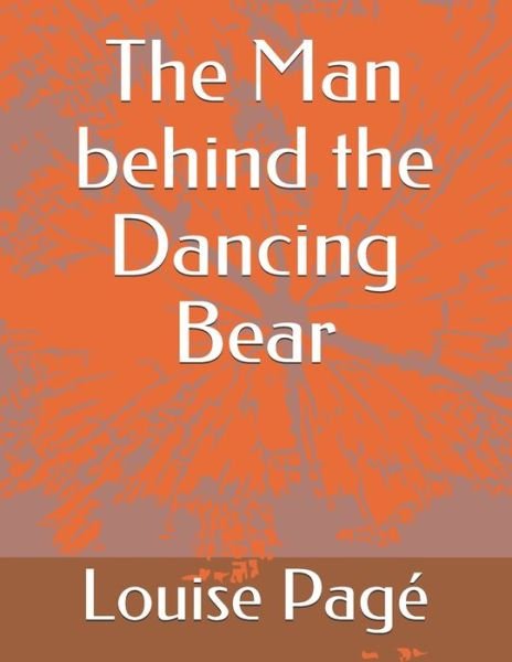 Cover for Louise Page · The Man behind the Dancing Bear (Paperback Book) (2019)