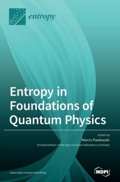Cover for Marcin Pawlowski · Entropy in Foundations of Quantum Physics (Hardcover Book) (2020)