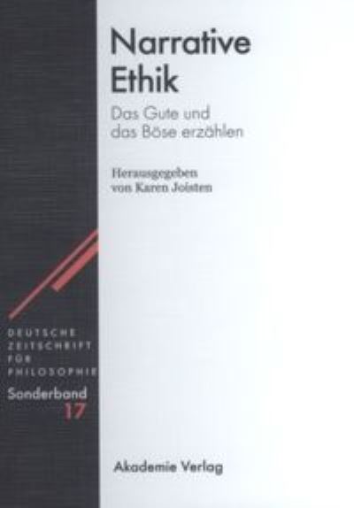 Cover for Narrative Ethik: Das Gute Und Das Boese Erzahlen - Deutsche Zeitschrift Fur Philosophie / Sonderbande (Hardcover Book) (2007)