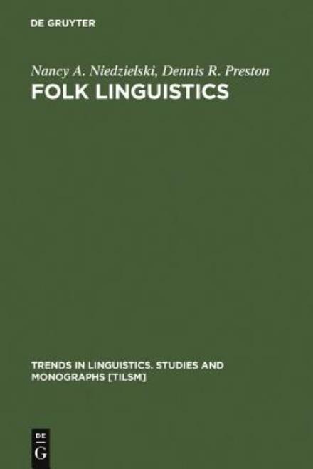 Cover for Dennis R. Preston · Folk Linguistics (Trends in Linguistics) (Hardcover Book) (1999)
