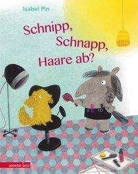 Cover for Pin · Schnipp, Schnapp, Haare ab? (Bog)
