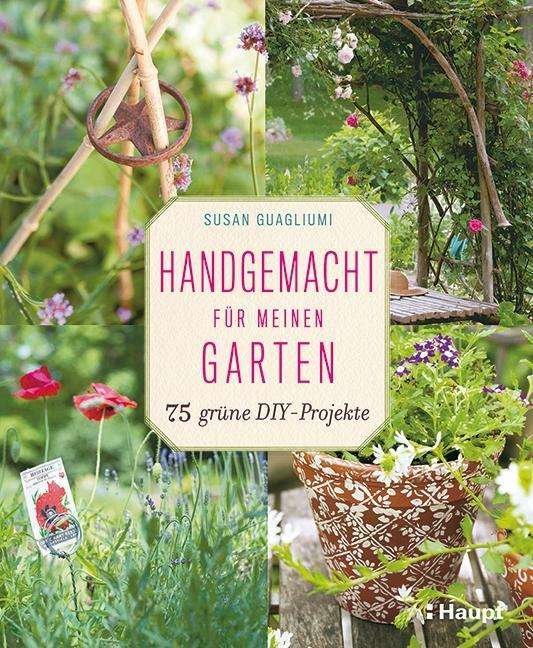 Cover for Guagliumi · Handgemacht für meinen Garten (Book)
