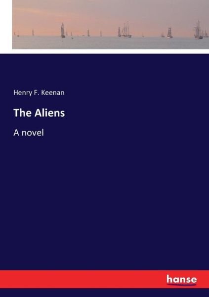 Cover for Henry F Keenan · The Aliens (Taschenbuch) (2017)