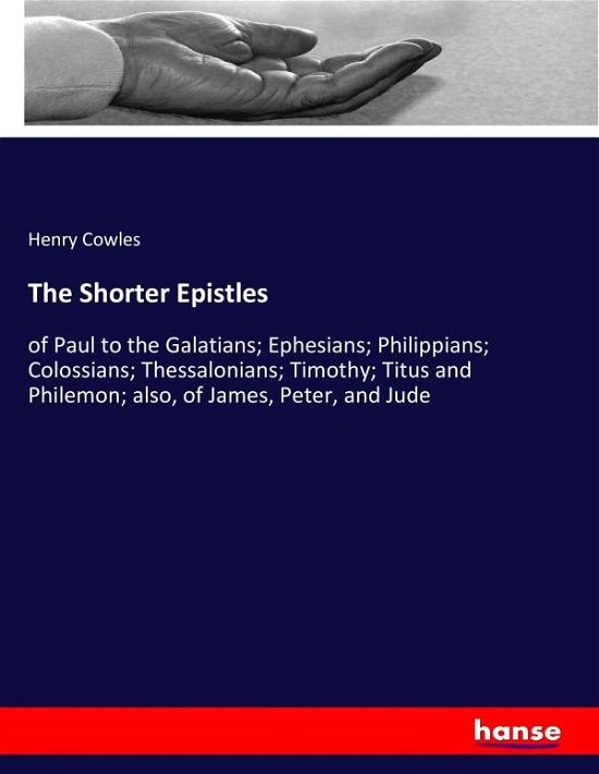 Cover for Cowles · The Shorter Epistles (Bog) (2017)