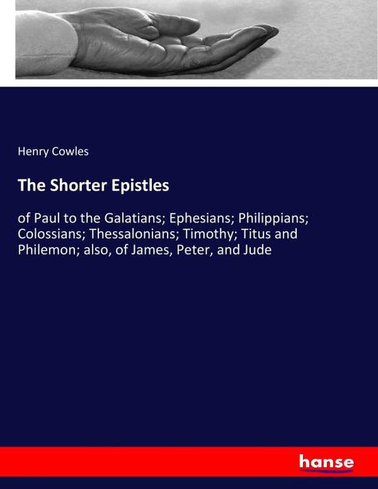 Cover for Cowles · The Shorter Epistles (Bok) (2017)