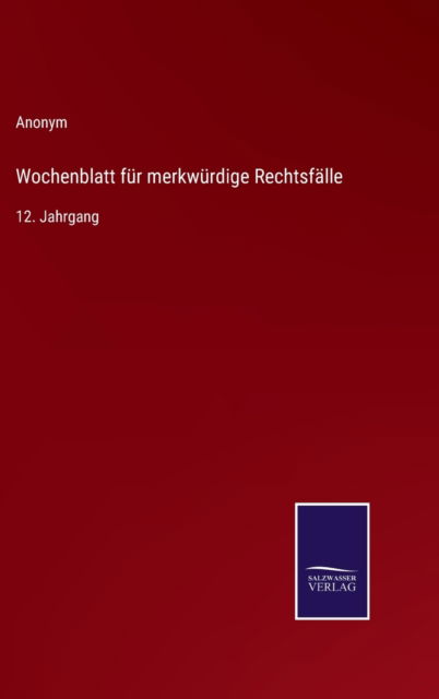 Cover for Anonym · Wochenblatt fur merkwurdige Rechtsfalle (Gebundenes Buch) (2022)