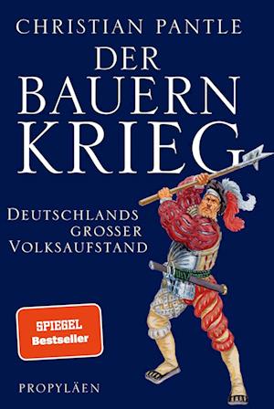 Der Bauernkrieg - Christian Pantle - Books - Propyläen Verlag - 9783549100516 - August 1, 2024