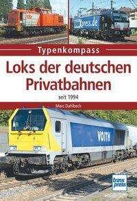 Loks der deutschen Privatbahne - Dahlbeck - Books -  - 9783613715516 - 