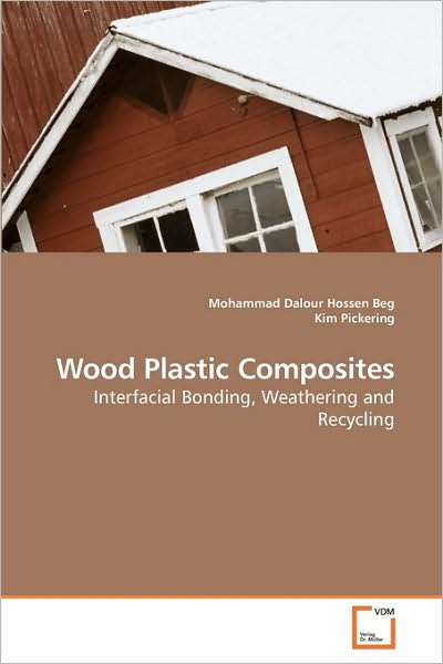 Cover for Kim Pickering · Wood Plastic Composites: Interfacial Bonding, Weathering and Recycling (Paperback Bog) (2010)