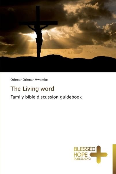 Cover for Mwambe · The Living word (Buch) (2013)