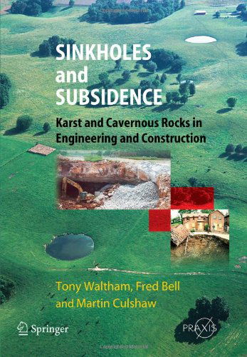 Cover for Tony Waltham · Sinkholes and Subsidence: Karst and Cavernous Rocks in Engineering and Construction - Springer Praxis Books (Taschenbuch) [Softcover reprint of hardcover 1st ed. 2005 edition] (2010)