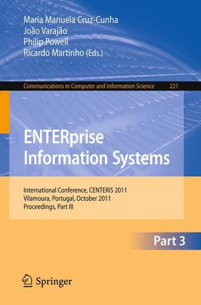 Cover for Maria Manuela Cruz-cunha · ENTERprise Information Systems: International Conference, CENTERIS 2011, Vilamoura, Algarve, Portugal, October 5-7, 2011. Proceedings, Part III - Communications in Computer and Information Science (Paperback Book) (2011)