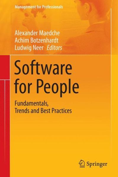 Cover for Alexander Maedche · Software for People: Fundamentals, Trends and Best Practices - Management for Professionals (Paperback Book) [2012 edition] (2014)