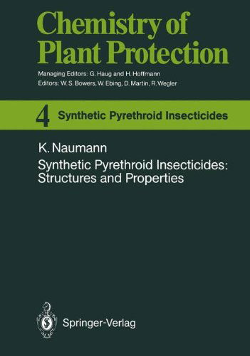 Cover for Klaus Naumann · Synthetic Pyrethroid Insecticides: Structures and Properties - Chemistry of Plant Protection (Paperback Book) [Softcover Reprint of the Original 1st Ed. 1990 edition] (2014)