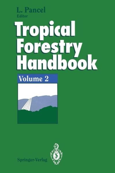 Cover for Laslo Pancel · Tropical Forestry Handbook: Volume 2 (Paperback Book) [Softcover reprint of the original 1st ed. 1993 edition] (2012)