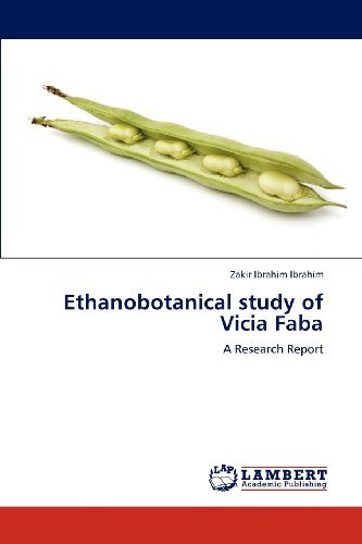 Cover for Zakir Ibrahim Ibrahim · Ethanobotanical Study of Vicia Faba: a Research Report (Taschenbuch) (2012)
