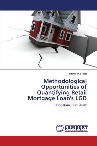 Cover for Zsuzsanna Tajti · Methodological Opportunities of Quantifying Retail Mortgage Loan's Lgd: Hungarian Case Study (Taschenbuch) (2013)