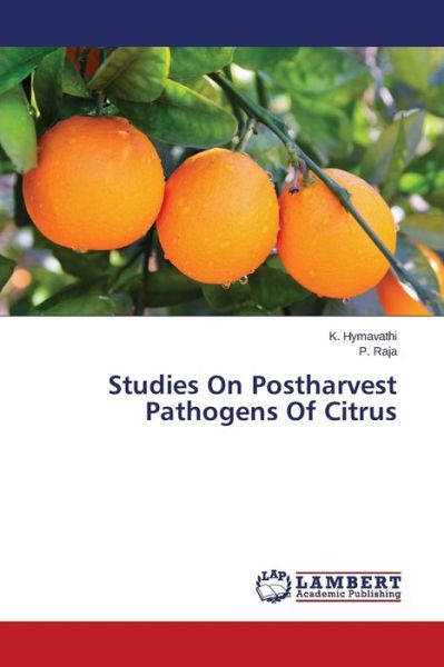 Cover for P. Raja · Studies on Postharvest Pathogens of Citrus (Paperback Book) (2014)