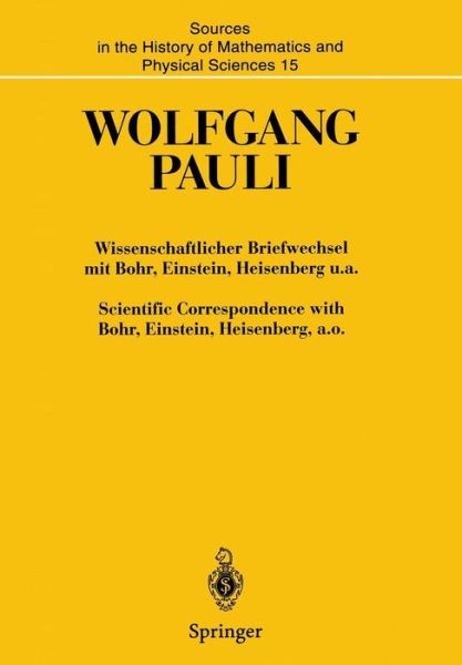 Cover for Wolfgang Pauli · Wissenschaftlicher Briefwechsel Mit Bohr, Einstein, Heisenberg U.a. / Scientific Correspondence with Bohr, Einstein, Heisenberg A.o. (1953-1954) - Sources in the History of Mathematics and Physical Sciences (Paperback Book) [Softcover Reprint of the Original 1st Ed. 1999 edition] (2014)