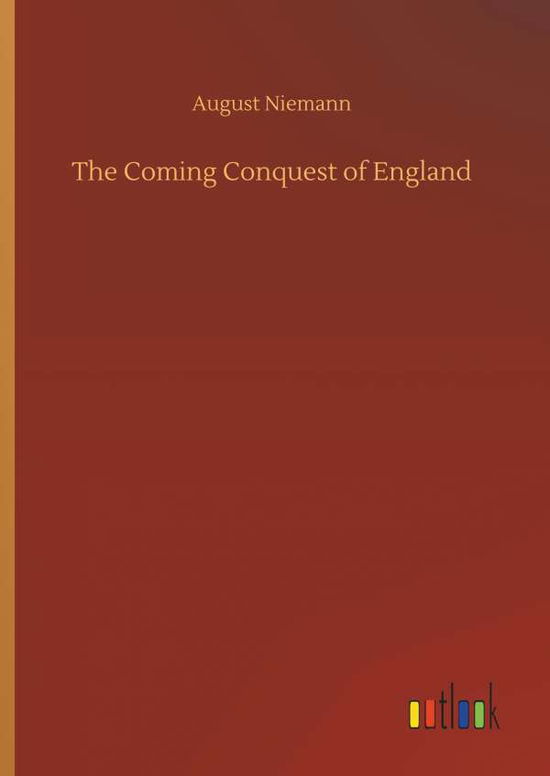 Cover for Niemann · The Coming Conquest of England (Book) (2018)