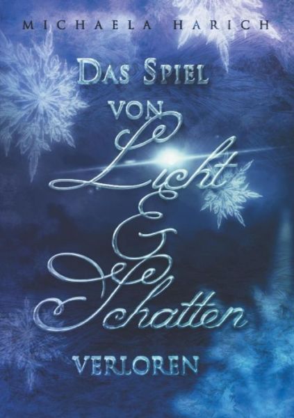 Cover for Michaela Harich · Das Spiel Von Licht Und Schatten (Paperback Book) (2015)