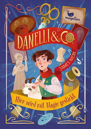 Cover for James Nicol · Danelli &amp; Co. Â– Hier Wird Mit Magie Gestickt (Book)