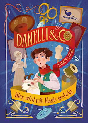 Cover for James Nicol · Danelli &amp; Co. Â– Hier Wird Mit Magie Gestickt (Bok)