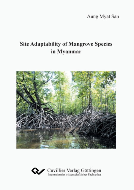 Cover for Aung Myat San · Site Adaptability of Mangrove Species in Myanmar (Paperback Bog) (2020)