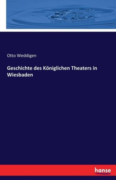 Cover for Weddigen · Geschichte des Königlichen The (Bog) (2020)
