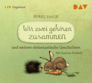 Cover for Michael Engler · Wir Zwei GehÃ¶ren Zusammen Und Weitere Elefantastische Geschichten (CD) (2017)