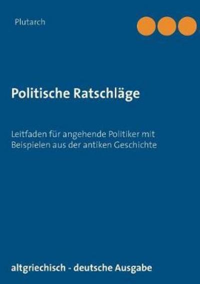 Cover for Plutarch · Politische Ratschläge (Book) (2017)