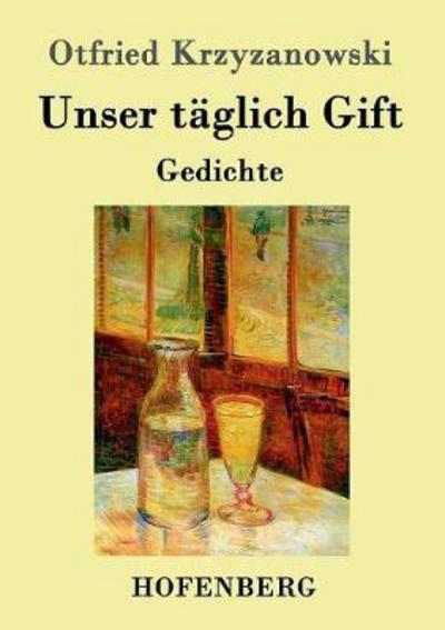 Cover for Krzyzanowski · Unser täglich Gift (Book) (2017)