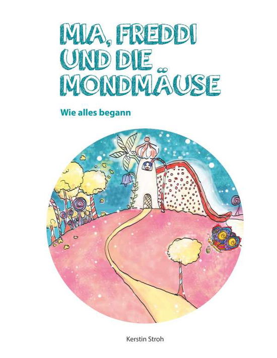 Cover for Stroh · Mia, Freddi und die Mondmäuse (Buch)