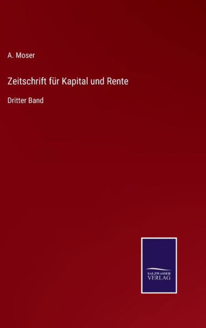 Cover for A Moser · Zeitschrift fur Kapital und Rente (Hardcover Book) (2021)