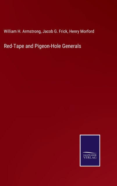 Cover for Henry Morford · Red-Tape and Pigeon-Hole Generals (Hardcover Book) (2022)