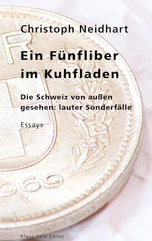 Cover for Christoph Neidhart · Ein Fünfliber im Kuhfladen (Hardcover Book) (2021)