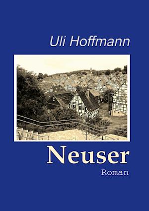 Cover for Uli Hoffmann · Neuser (Hardcover Book) (2022)