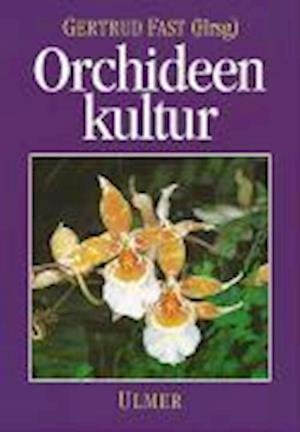 Cover for Gertrud Fast · Orchideenkultur (Innbunden bok) (1995)