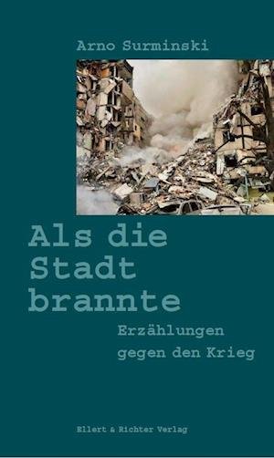 Cover for Arno Surminski · Als die Stadt brannte (Book) (2023)