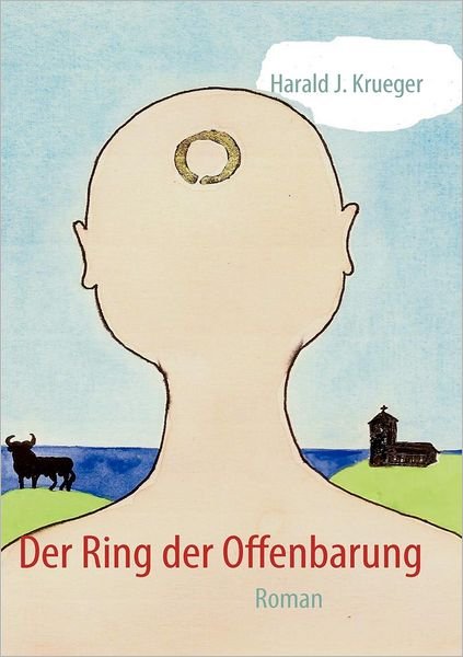 Cover for Harald J. Krueger · Der Ring Der Offenbarung (Paperback Book) [German edition] (2009)