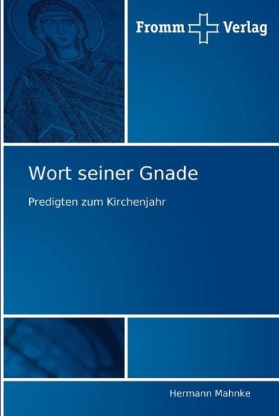 Cover for Mahnke · Wort seiner Gnade (Bok) (2011)