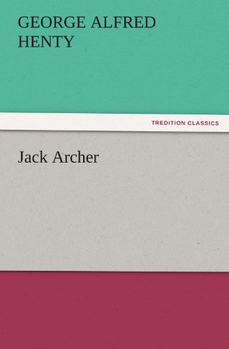 Cover for George Alfred Henty · Jack Archer (Tredition Classics) (Paperback Book) (2011)