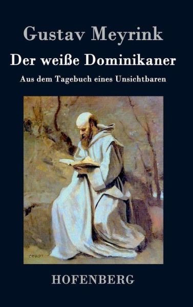 Cover for Gustav Meyrink · Der Weisse Dominikaner (Gebundenes Buch) (2016)